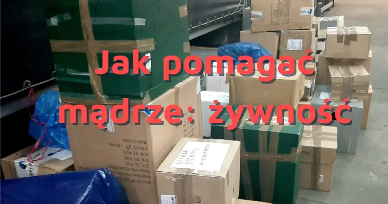 Jak pomagać mądrze żywność